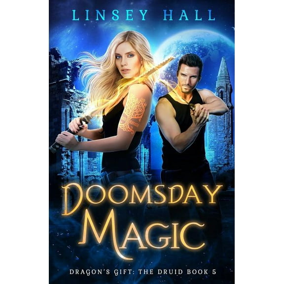 Dragon's Gift: The Druid: Doomsday Magic (Series #5) (Paperback)