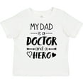 thumbnail image 3 of Inktastic My Dad is a Doctor and a Hero Boys or Girls Toddler T-Shirt, 3 of 5