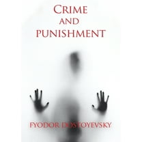 Crime and punishment: A novel by the Russian author Fyodor Dostoevsky (Fedor DostoÃ¯evski), (Paperback)
