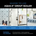 thumbnail image 2 of AQUA-X Grout and Tile Sealer, Silicone Water-Based Penetrating Sealer, Fast-Drying Matte Finish, 16 oz, 2 of 7