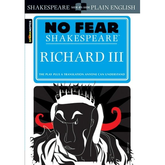 Sparknotes No Fear Shakespeare Richard III: No Fear Shakespeare Side-By-Side Plain English, (Paperback)