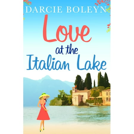 Love at the Italian Lake - eBook (Best Place To Stay In Italian Lake District)