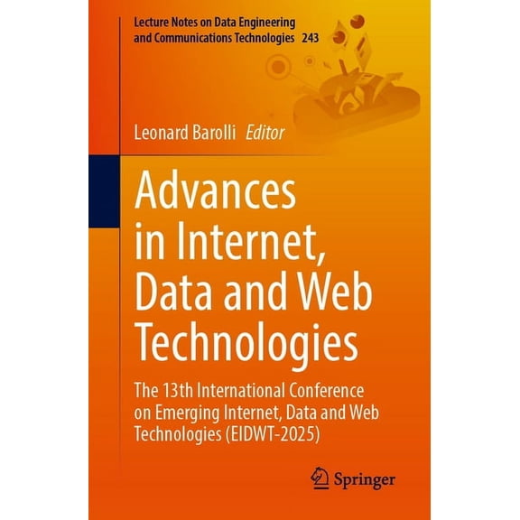 Lecture Notes on Data Engineering and Co Advances in Internet, Data and Web Technologies: The 13th International Conference on Emerging Internet, Data and Web Te, Book 243, (Paperback)