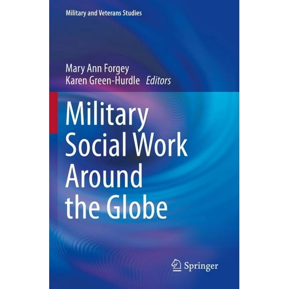 Military and Veterans Studies Military Social Work Around the Globe, (Paperback)