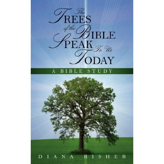 The Trees of the Bible Speak To Us Today (Paperback)