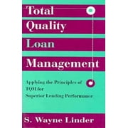 Total Quality Loan Management: Applying the Principles of Tqm to Improve Lending Performance [Paperback - Used]