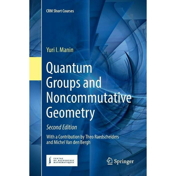 Crm Short Courses Quantum Groups and Noncommutative Geometry, (Paperback)