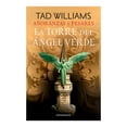thumbnail image 1 of Libro Añoranzas Y Pesares N 04/04 La Torre Del Angel Verde Tapa Blanda, Autor Tad Williams, Editorial Minotauro Mexico, 1 of 3