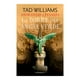 thumbnail image 1 of Libro Añoranzas Y Pesares N 04/04 La Torre Del Angel Verde Tapa Blanda, Autor Tad Williams, Editorial Minotauro Mexico, 1 of 3