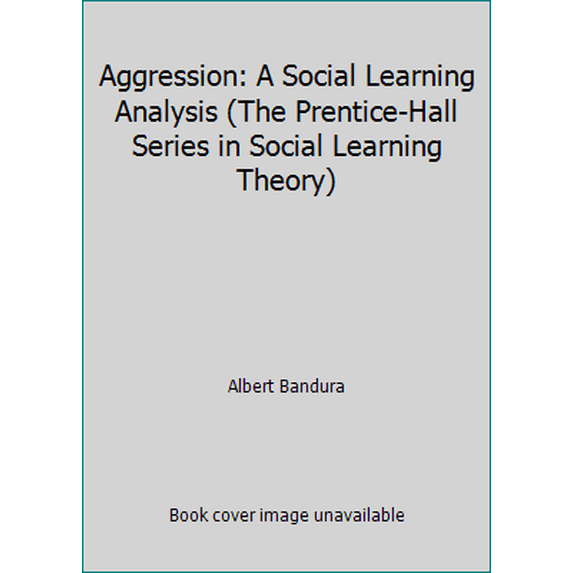 Pre-Owned Aggression: A Social Learning Analysis (The Prentice-Hall Series in Social Learning Theory) (Hardcover) 0130207438 9780130207432
