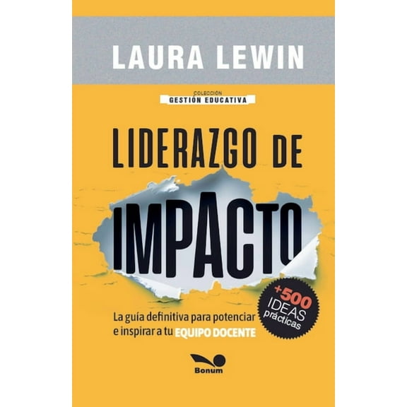 Liderazgo de impacto: La guÃ­a definitiva para potenciar e inspirar a tu equipo docente, (Paperback)