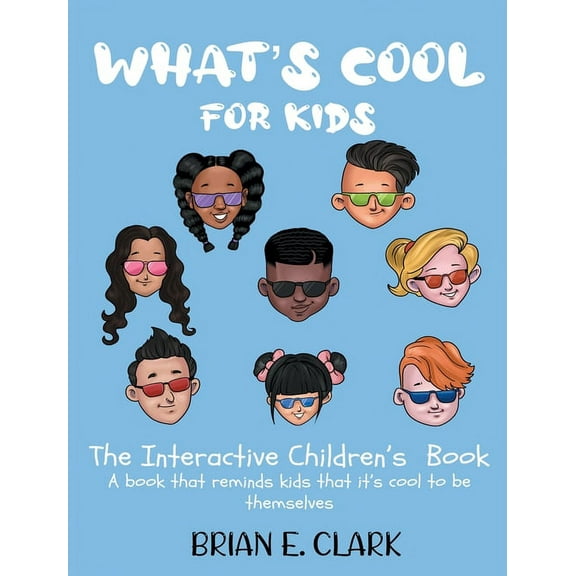 What's Cool For Kids: The Interactive Children's Book, (Hardcover)