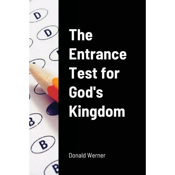 The Entrance Test for God's Kingdom, (Paperback)