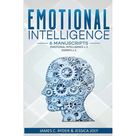 Emotional Intelligence: 6 Manuscripts - Emotional Intelligence X 3 Empath X 3 (Paperback)