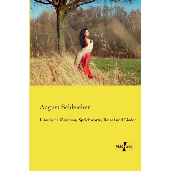 Litauische MÃ¤rchen, Sprichworte, RÃ¤tsel und Lieder, (Paperback)