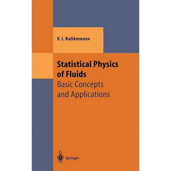 Theoretical and Mathematical Physics Statistical Physics of Fluids: Basic Concepts and Applications, (Hardcover)