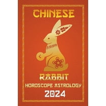 Chinese Horoscopes & Astrology 2024 Rabbit Chinese Horoscope 2024, Book 4, (Paperback)