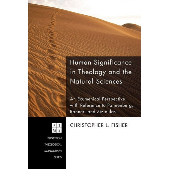 Princeton Theological Monograph: Human Significance in Theology and the Natural Sciences (Hardcover)