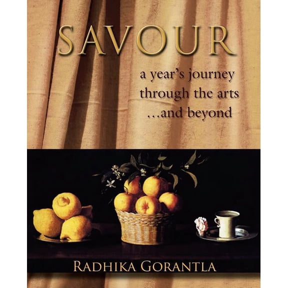 Savour: a year's journey through the arts...and beyond, (Paperback)
