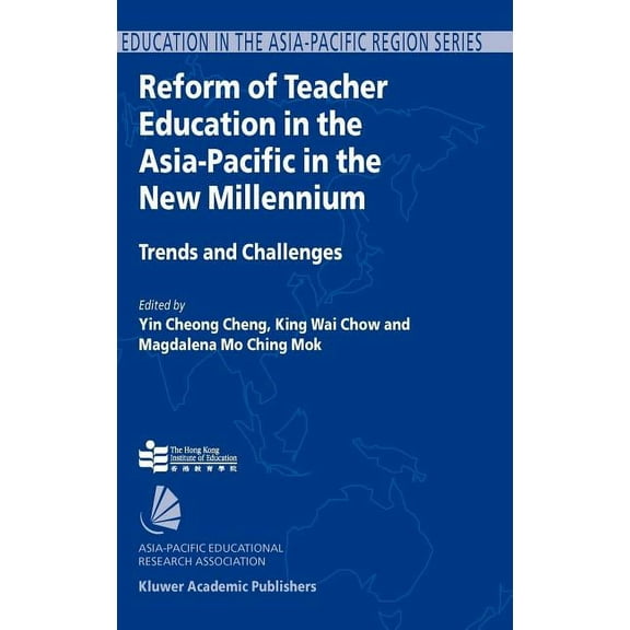 Education in the Asia-Pacific Region: Is Reform of Teacher Education in the Asia-Pacific in the New Millennium: Trends and Challenges, Book 3, (Hardcover)