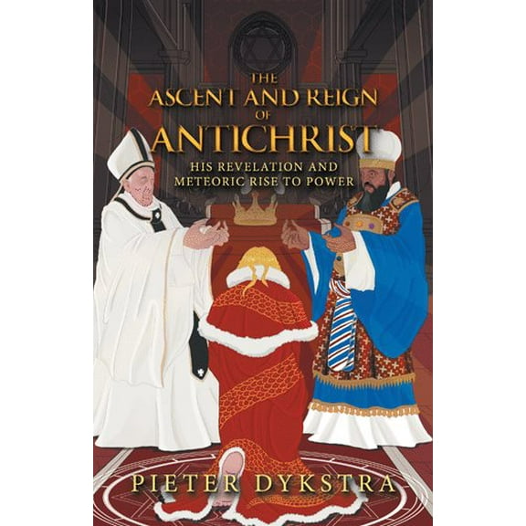 The Ascent and Reign of Antichrist: His Revelation and Meteoric Rise to Power