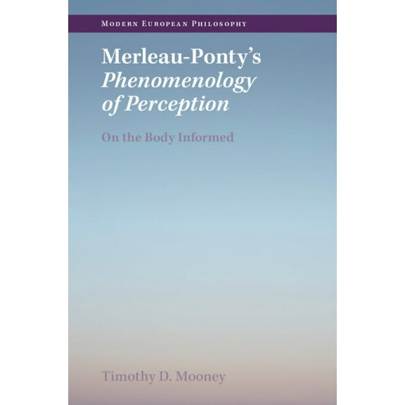Modern European Philosophy Merleau-Ponty's Phenomenology of Perception, (Paperback)