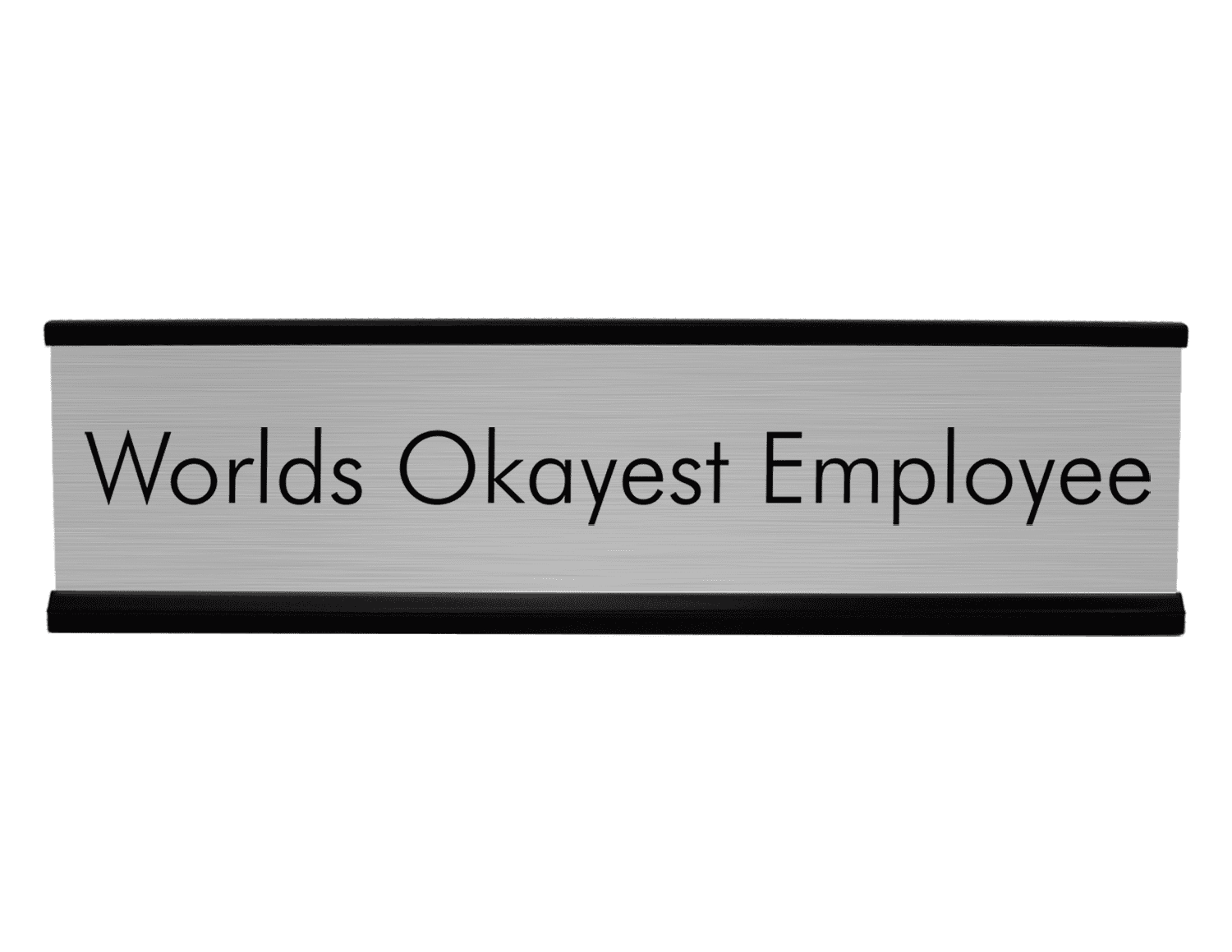 Funny Desk Plate -Worlds Okayest Employee Engraved Desk Plate! Silver ...