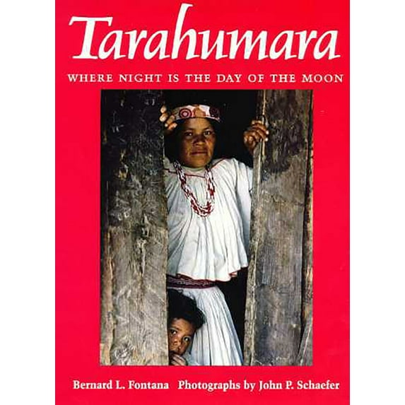 Pre-Owned Tarahumara: Where Night Is the Day of the Moon (Paperback) 0816517061 9780816517060