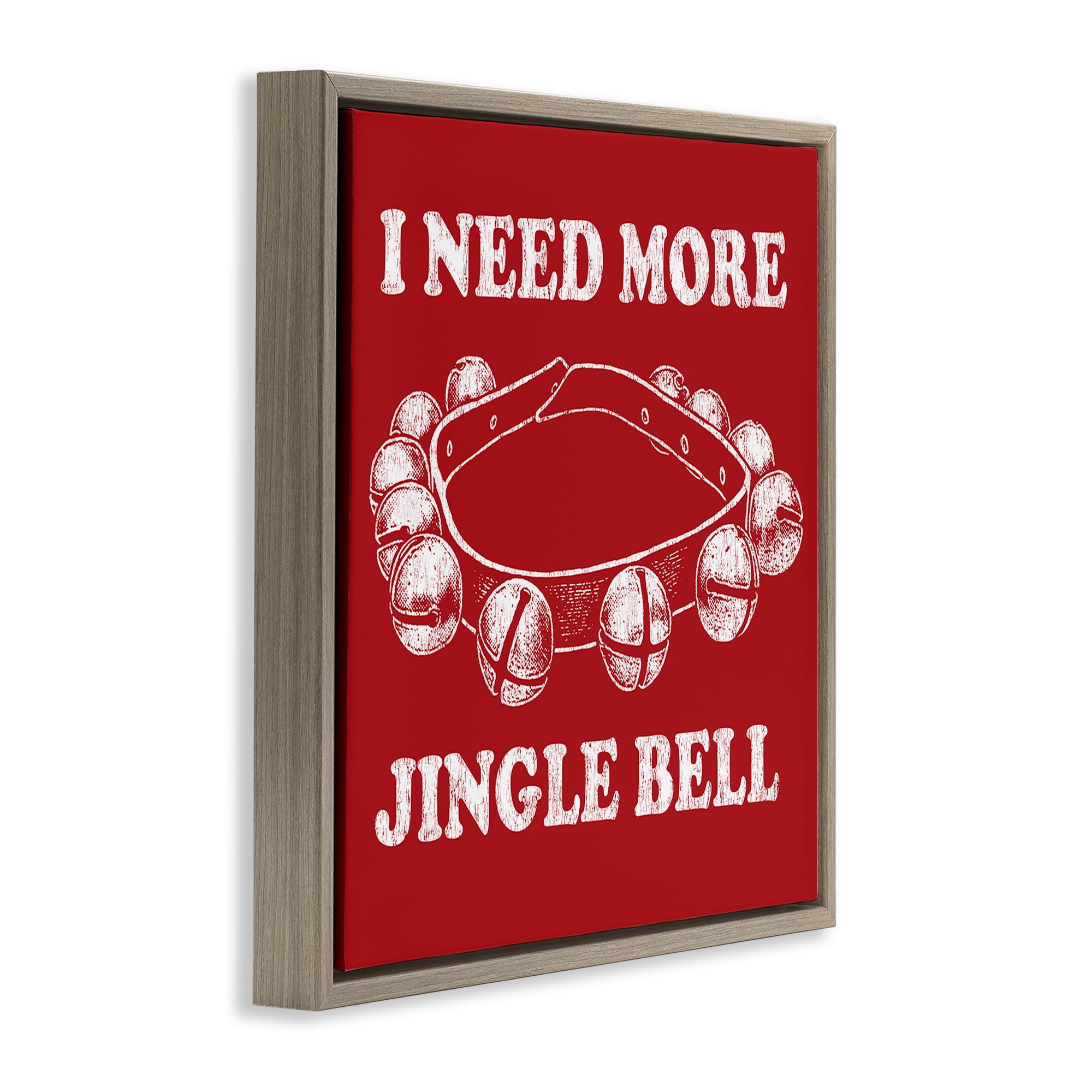 Stupell Industries Need More Jingle Bell Holiday Painting Brown Floater Framed Canvas Art Prints Wall Art, 25 x 25