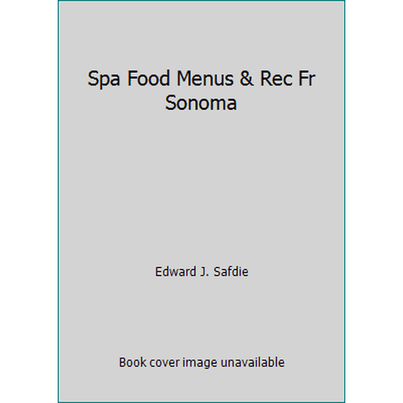 Pre-Owned Spa Food Menus & Rec Fr Sonoma (Hardcover) 0517556545 9780517556542