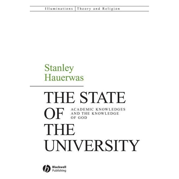 Illuminations: Theory & Religion: The State of the University (Paperback)