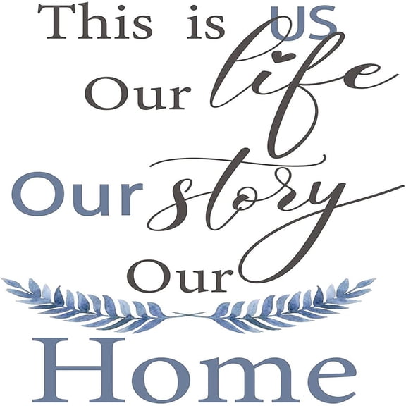 Home PVC Wall Sticker "This is Us Our Home Our Life Our Story " Quotes Leaf Pattern Wall Art Sticker Vinyl Wall Decal