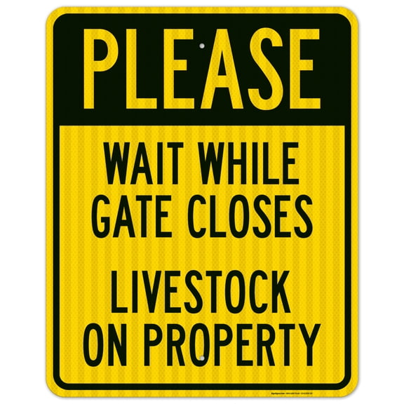 Please Wait While Gate Closes Livestock On Property Sign,