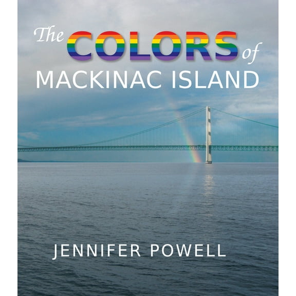 The Colors of Mackinac Island (Hardcover)