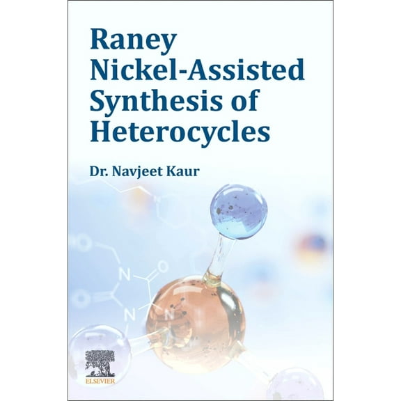 Raney Nickel-Assisted Synthesis of Heterocycles, (Paperback)