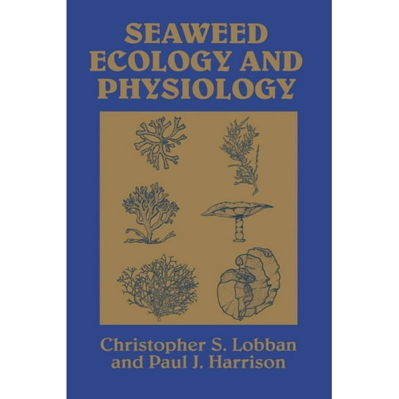 Seaweed Ecology and Physiology, (Hardcover)