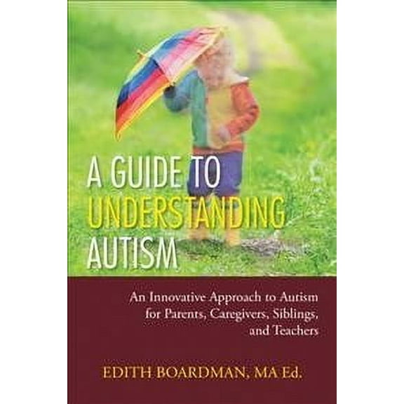 A Guide to Understanding Autism (Paperback)