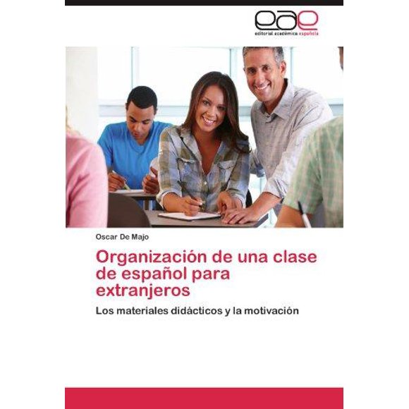 Organizaci N de Una Clase de Espa Ol Para Extranjeros