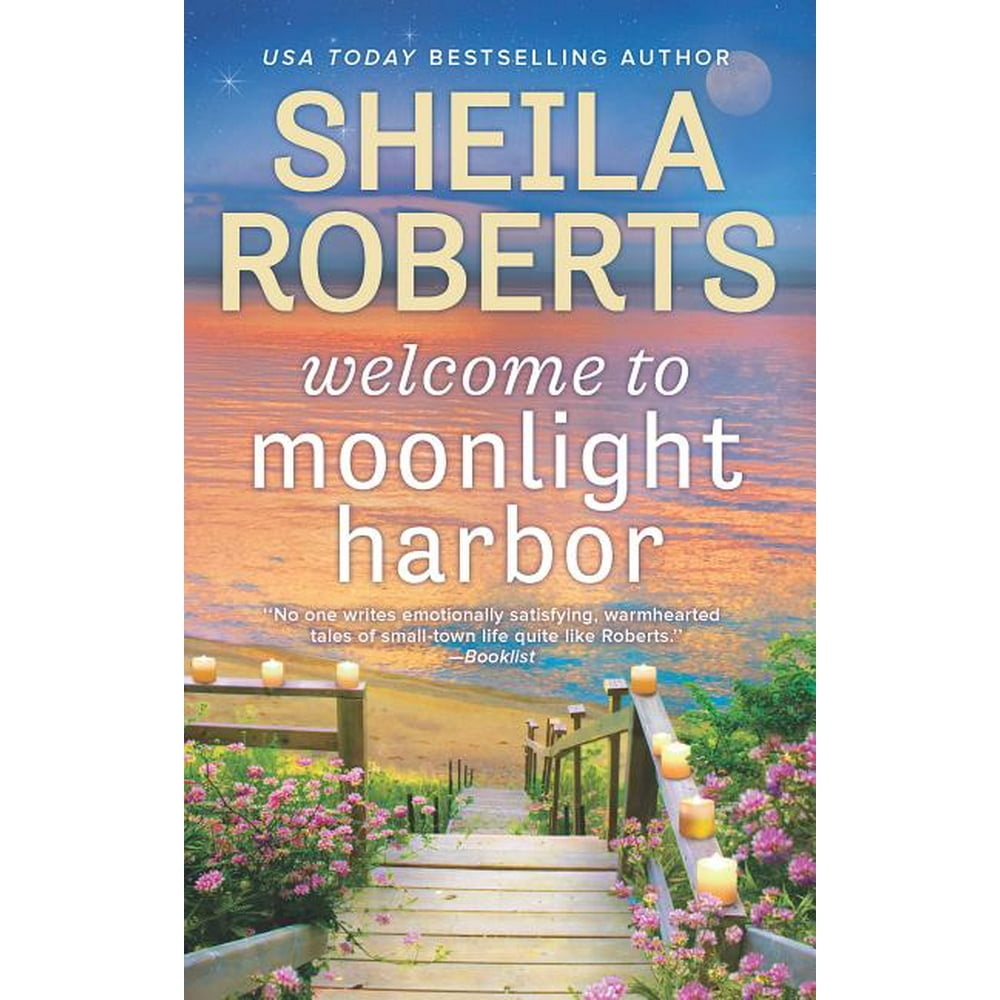When The Night Falls By Moonlight Novel Moonlight Harbor Novel, 1: Welcome to Moonlight Harbor (Paperback