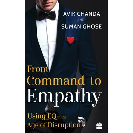 From Command to Empathy: Using EQ in the Age of Disruption -