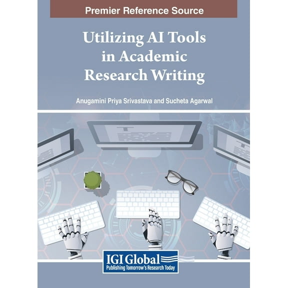 Utilizing AI Tools in Academic Research Writing, (Hardcover)