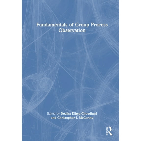 Fundamentals of Group Process Observation, (Hardcover)