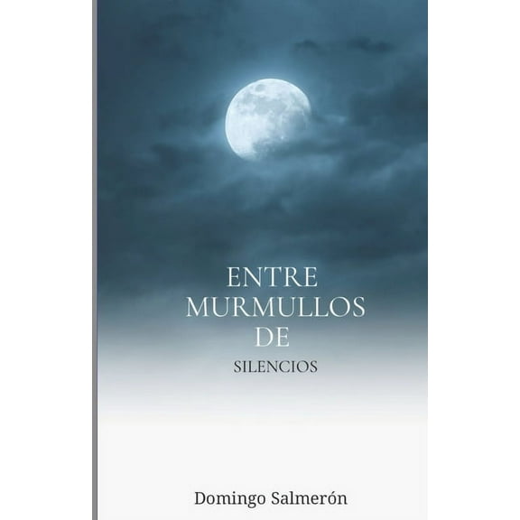 Entre murmullos de silencios (Paperback)
