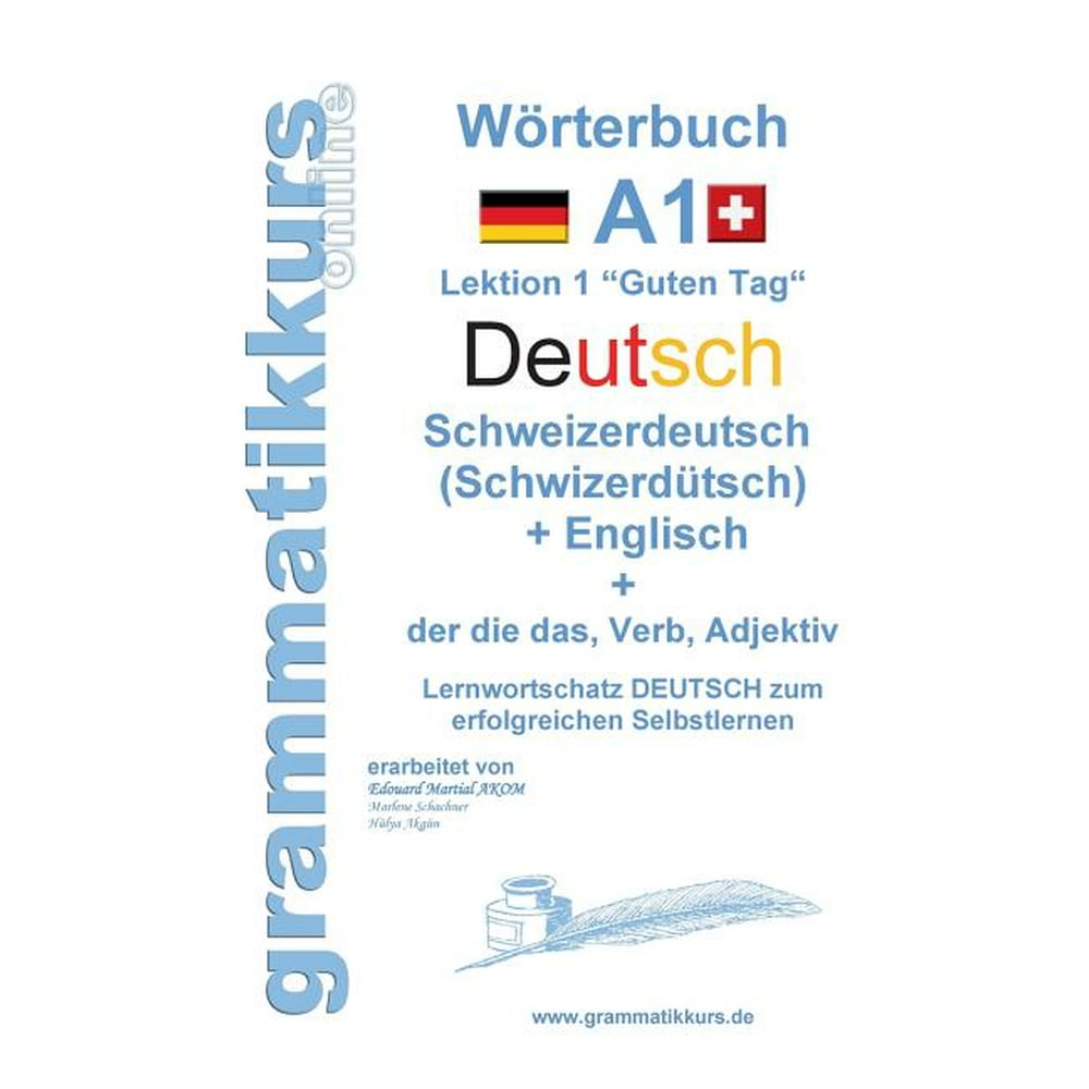 Wörterbuch Deutsch - Schweizerdeutsch (Schwizerdütsch) - Englisch ...