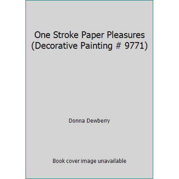 Pre-Owned One Stroke Paper Pleasures (Decorative Painting # 9771) (Paperback) 1558951377 9781558951372