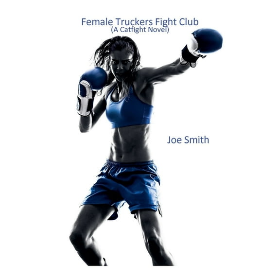Female Truckers Fight Club, (Paperback)