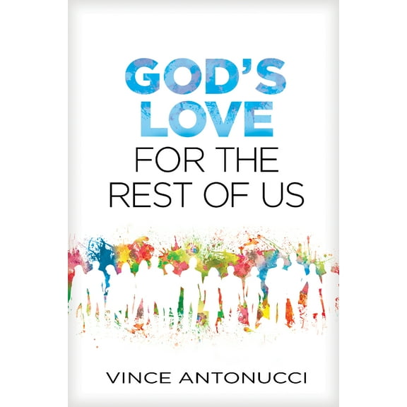 God's Love For The Rest Of Us