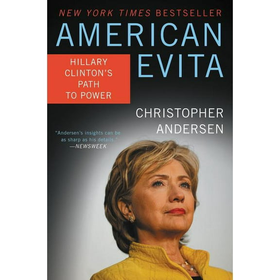 American Evita: Hillary Clinton's Path to Power, (Paperback)