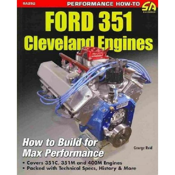 Moteurs Ford 351 Cleveland: Comment Construire pour une Performance Maximale