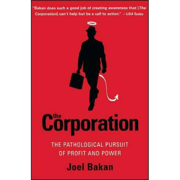 Pre-Owned The Corporation: The Pathological Pursuit of Profit and Power (Paperback) 0743247469 9780743247467